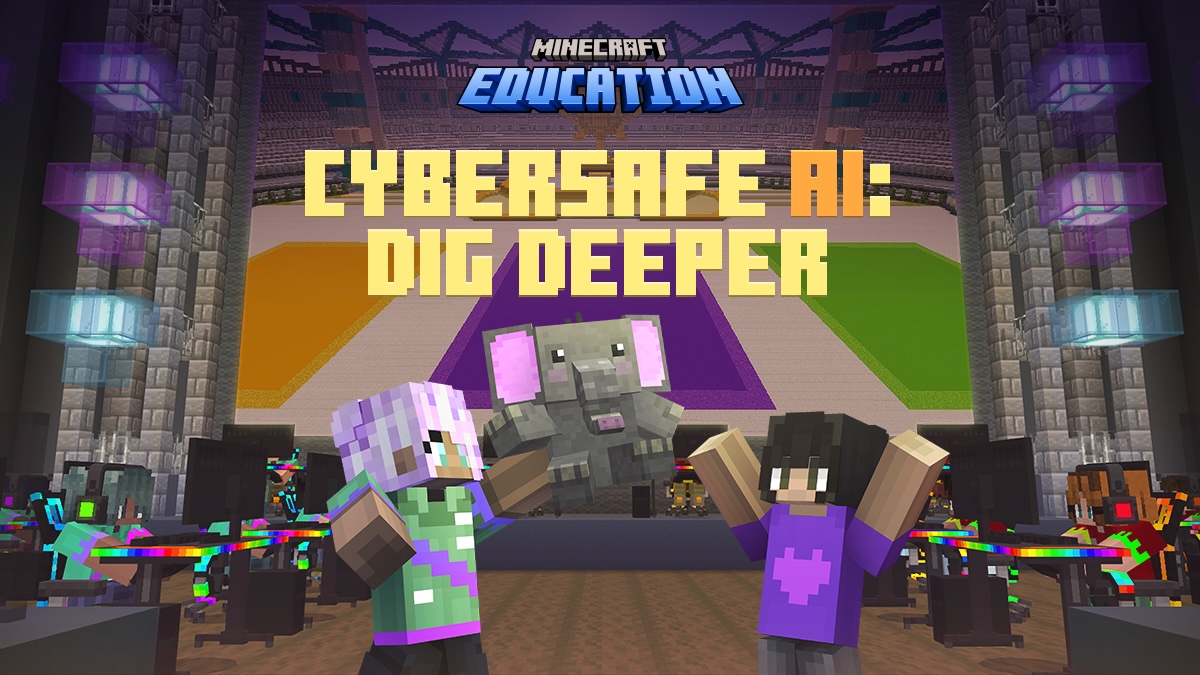 MINECRAFT EDUCATION CYBERSAFE AI: DIG DEEPER