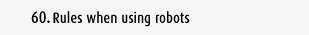 Rules when using robots