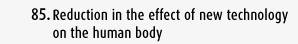 Reduction in the effect of new technology on the human body