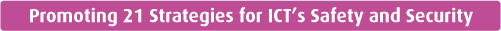 Promoting 21 Strategies for ICT’s Safety and Security