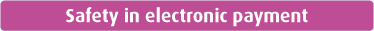 Safety in electronic payment