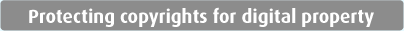 Protecting copyrights for digital property