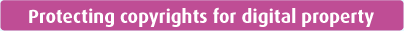 Protecting copyrights for digital property